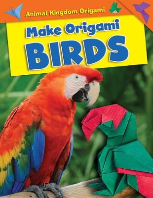 Cover of Make Origami Birds