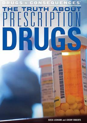 Cover of The Truth about Prescription Drugs