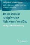 Book cover for Janusz Korczaks 'Schoepferisches Nichtwissen' Vom Kind
