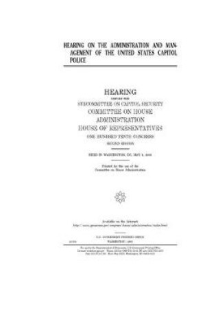 Cover of Hearing on the administration and management of the United States Capitol Police