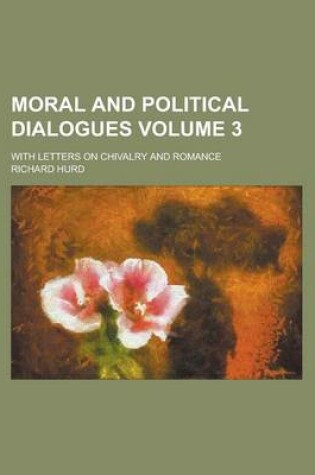 Cover of Moral and Political Dialogues (V. 3)