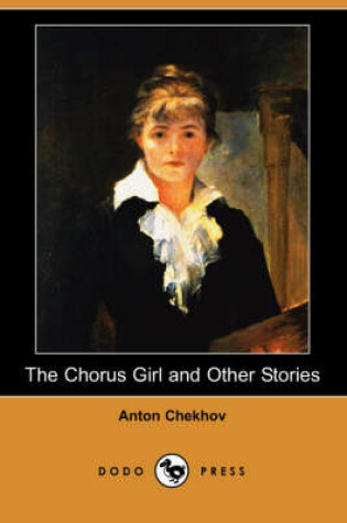 Cover of The Chorus Girl and Other Stories (Dodo Press)