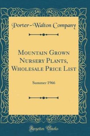 Cover of Mountain Grown Nursery Plants, Wholesale Price List