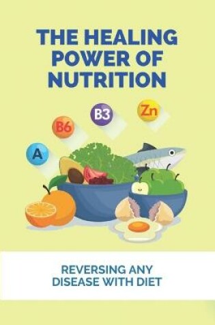 Cover of The Healing Power Of Nutrition