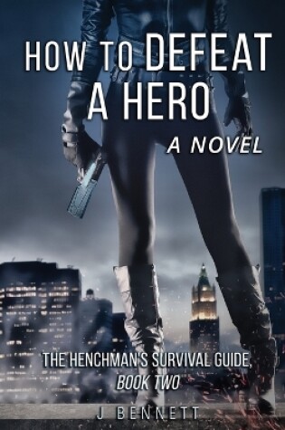 Cover of How to Defeat a Hero