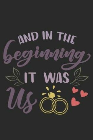 Cover of And In The Beginning It Was Us