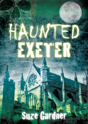 Book cover for Haunted Exeter
