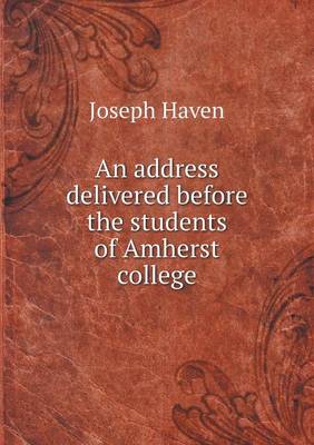 Book cover for An address delivered before the students of Amherst college