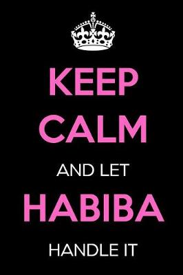 Book cover for Keep Calm and Let Habiba Handle It