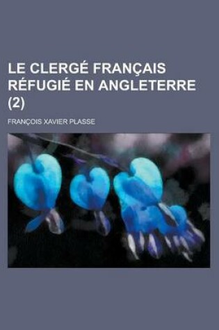 Cover of Le Clerge Francais Refugie En Angleterre (2)