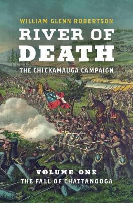 Book cover for River of Death-The Chickamauga Campaign, Volume 1