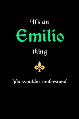 Book cover for It's An Emilio Thing, You Wouldn't Understand