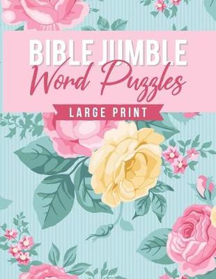 Cover of Bible Jumble Word Puzzles Large Print