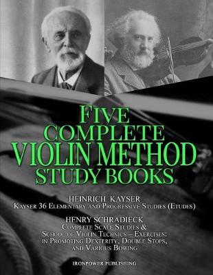 Book cover for Kayser 36 Elementary and Progressive Studies (Etudes), Schradieck Complete Scale Studies & School of Violin Technics - Exercises