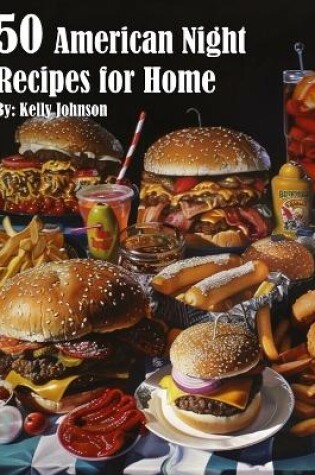 Cover of 50 American Night Recipes for Home