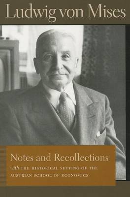 Book cover for Notes and Recollections with the Historical Setting of the Austrian School of Economics
