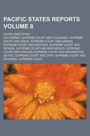 Cover of Pacific States Reports Volume 8; Extra Annotated