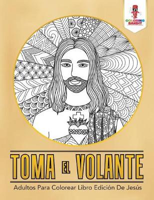 Book cover for Toma El Volante