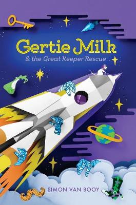 Book cover for Gertie Milk And The Great Keeper Rescue