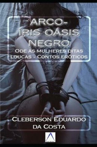 Cover of Arco-Íris Oásis Negro