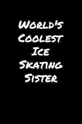 Book cover for World's Coolest Ice Skating Sister