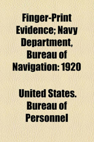 Cover of Finger-Print Evidence; Navy Department, Bureau of Navigation