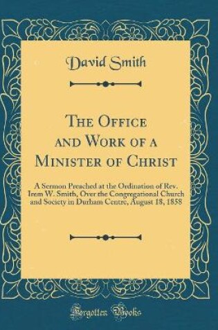 Cover of The Office and Work of a Minister of Christ