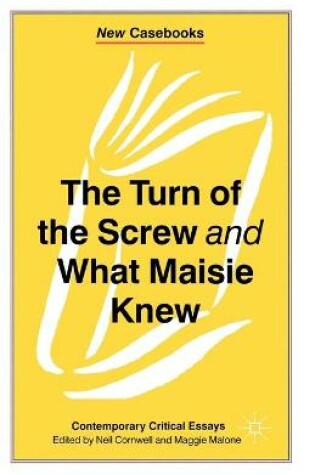 Cover of The Turn of the Screw and What Maisie Knew