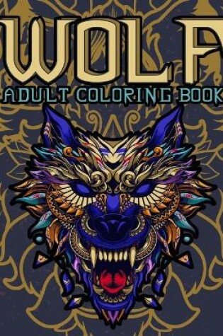 Cover of Wolf Adult Coloring Book