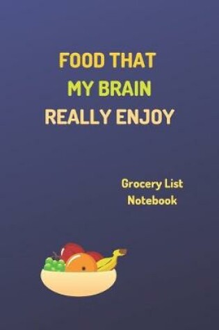 Cover of "Food That My Brain Really Enjoy" - Shopping Notebook