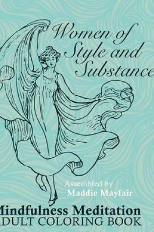 Cover of Women of Substance and Style Mindfulness Meditation Adult Coloring Book