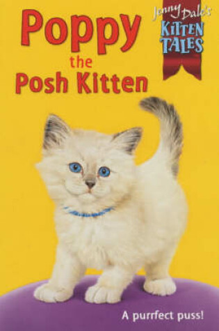 Cover of Kitten Tales 9:Poppy Posh Kitten