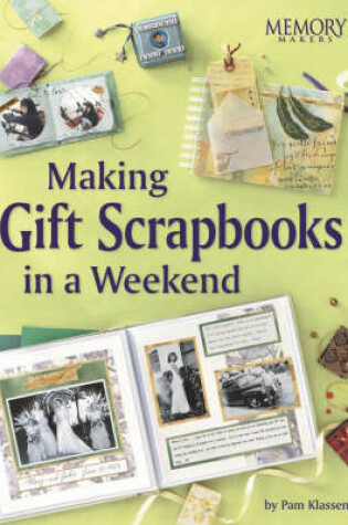 Cover of Making Gift Scrapbooks in a Weekend