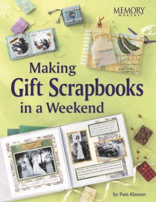 Book cover for Making Gift Scrapbooks in a Weekend