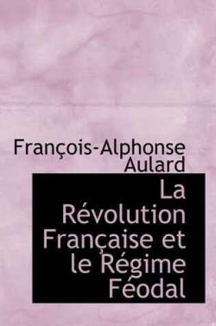 Cover of La R Volution Fran Aise Et Le R Gime F Odal