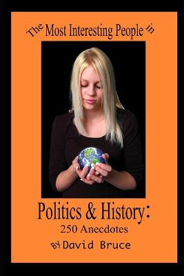 Book cover for The Most Interesting People in Politics and History