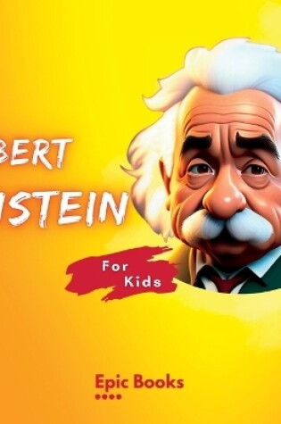 Cover of Albert Einstein for Kids