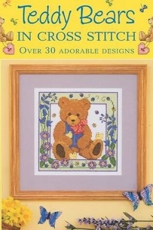 Cover of Teddy Bears in Cross Stitch