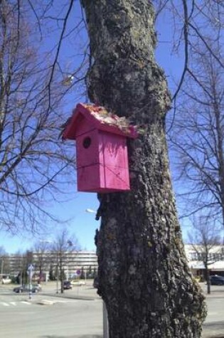 Cover of Pink Birdhouse on a Tree Journal