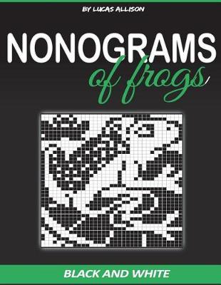 Cover of Nonograms of Frogs