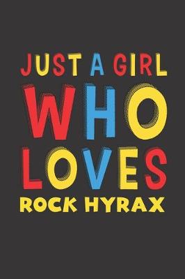 Book cover for Just A Girl Who Loves Rock Hyrax