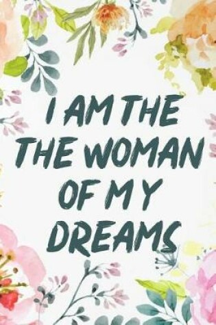 Cover of I Am the Woman of My Dreams