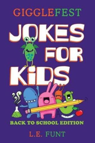 Cover of GiggleFest Jokes For Kids - Back To School Edition