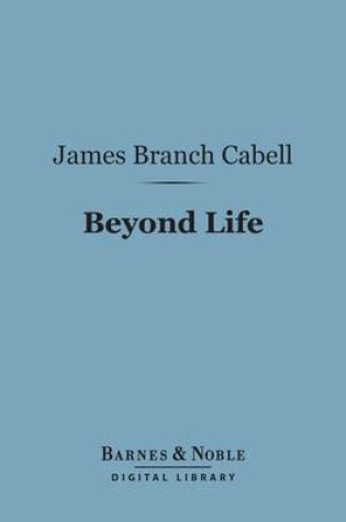 Cover of Beyond Life (Barnes & Noble Digital Library)