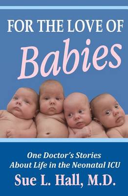 Cover of For the Love of Babies