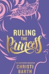 Book cover for Ruling the Princess