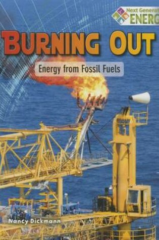 Cover of Burning Out: Energy from Fossil Fuels