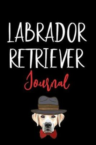 Cover of Labrador Retriever Journal
