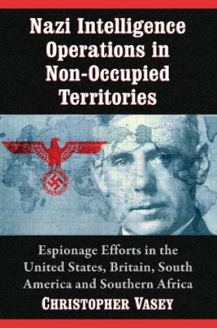 Cover of Nazi Intelligence Operations in Non-Occupied Territories