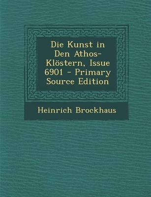 Book cover for Die Kunst in Den Athos-Klostern, Issue 6901